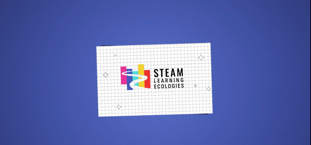 Watch the third STE(A)M Learning Ecologies Video